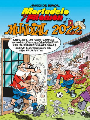 cover image of Mortadelo y Filemón. Mundial 2022 (Magos del Humor 217)